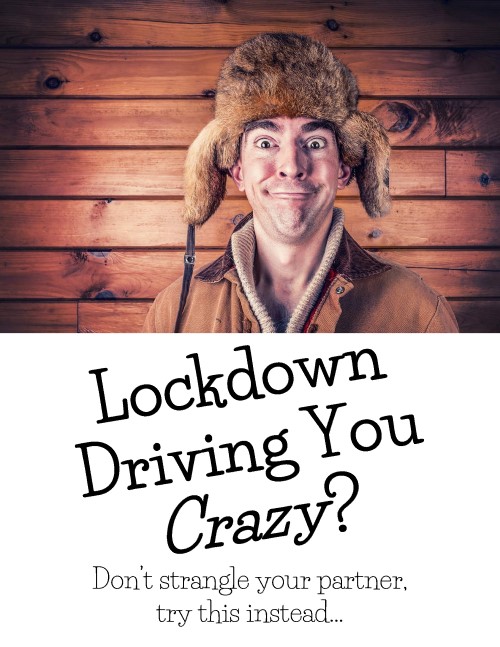 Cover of the exclusive guide: Lockdown driving you crazy? Don't strangle your partner, try this instead…